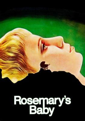 Quelle est la signification de Rosemary's Baby dans le contexte social troublé de 1968? Un thriller psychologique captivant avec une performance inquiétante de Mia Farrow!