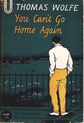  You Can't Go Home Again: Une exploration nostalgique du temps perdu et des rêves brisés!